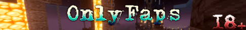 Баннер сервера OnlyFaps (18+) Мир без границ, механика свободы!