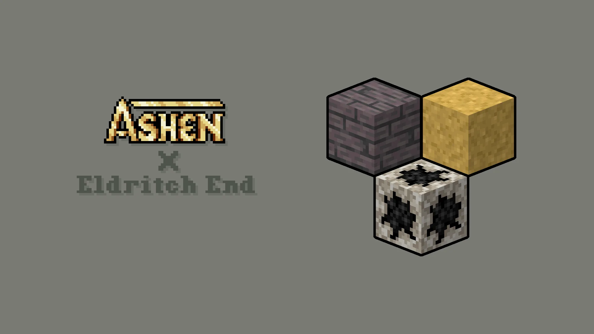 Ashen + Eldritch End Support