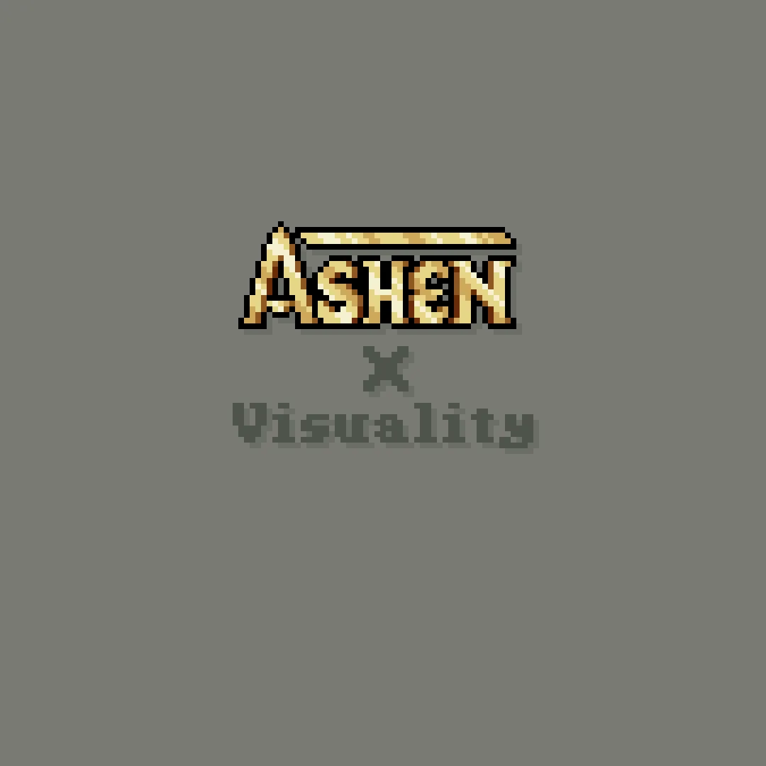 Ashen + Visuality Support