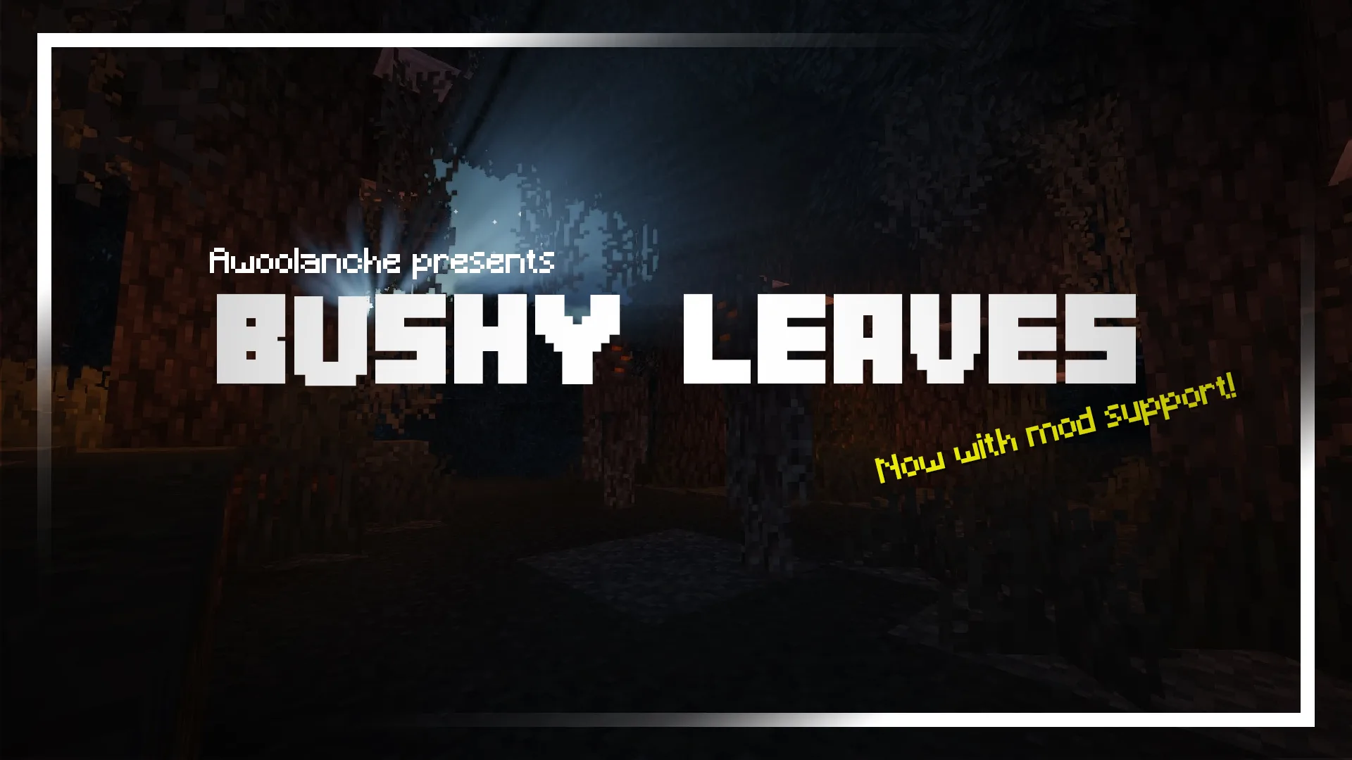 Bushy Leaves (Now with mod support!)