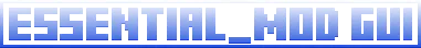 Essential mod GUI