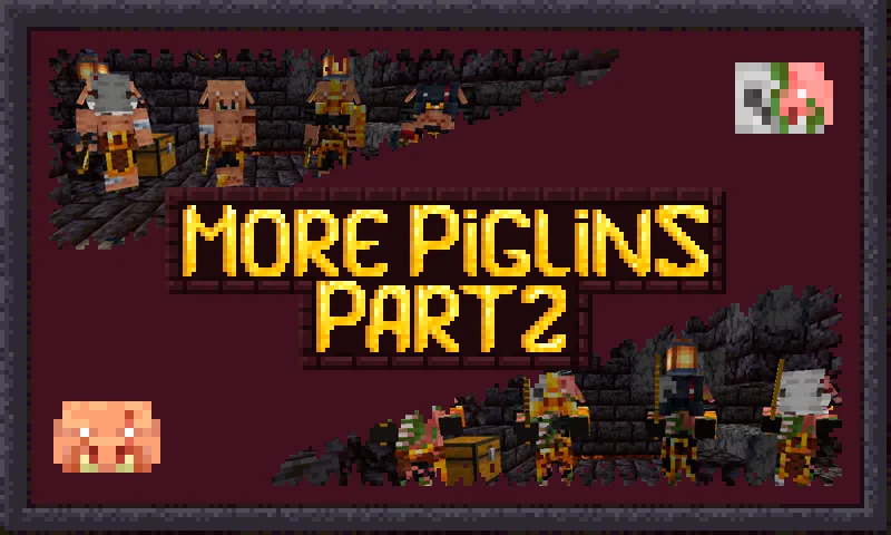 More Piglins
