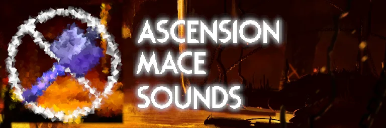 Ascension Mace Sounds