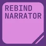 Rebind Narrator