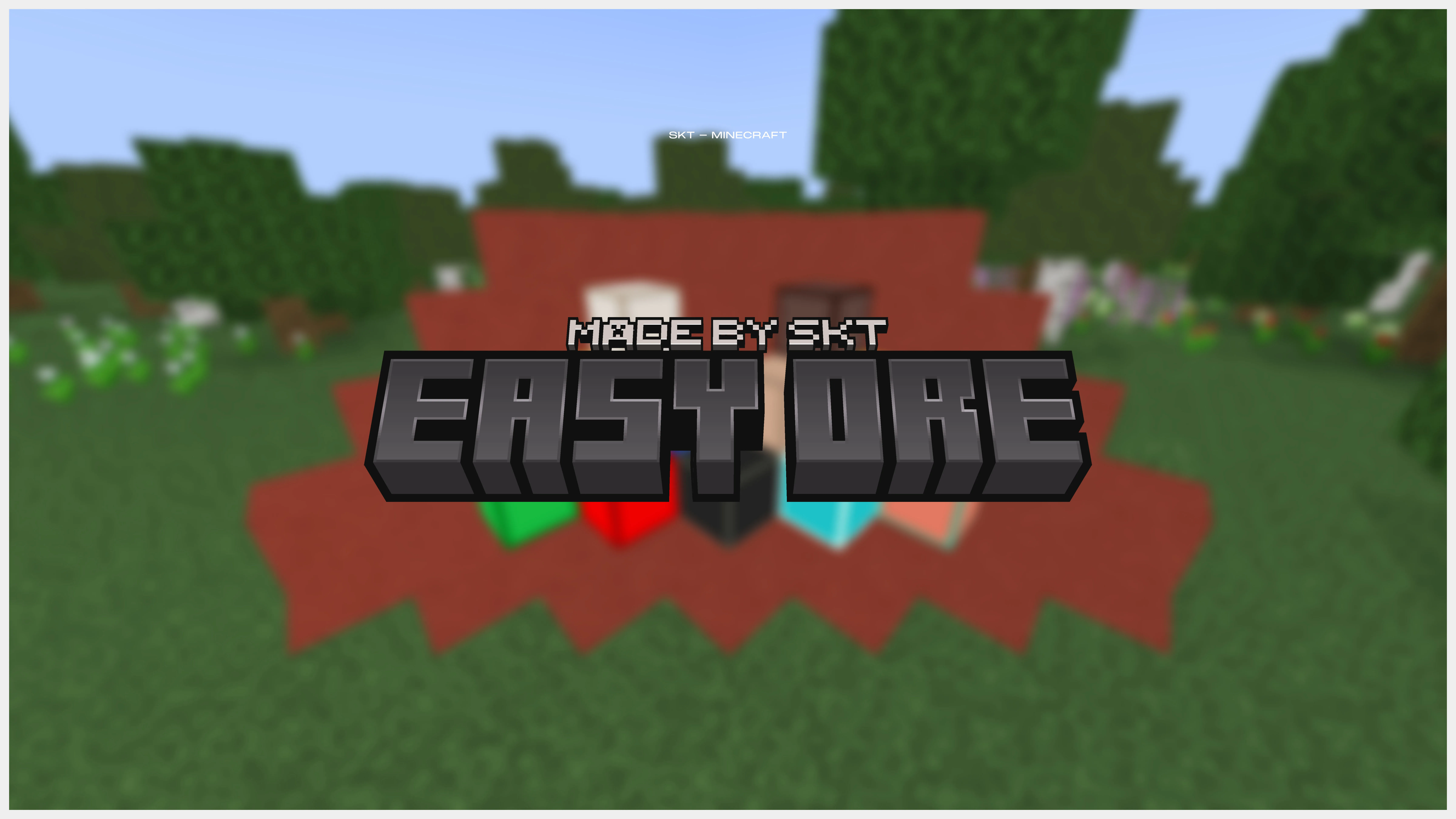 SKT - Easy Ore