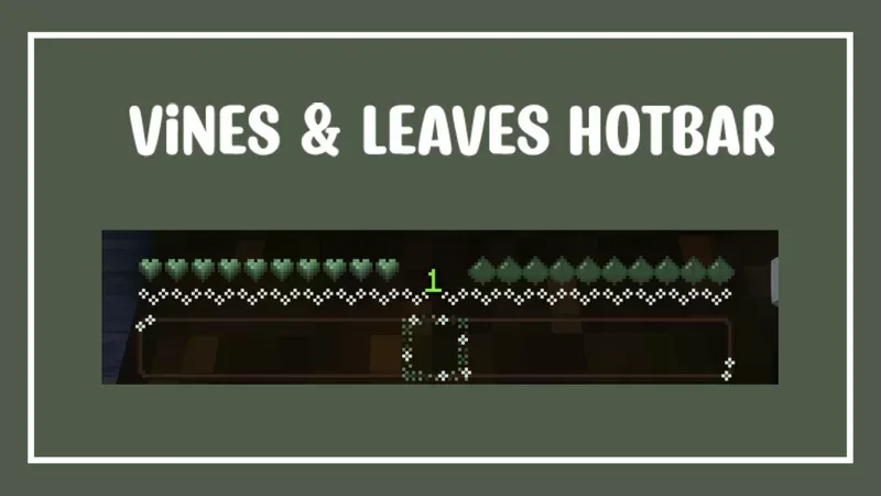 Vines & Leaves Hotbar